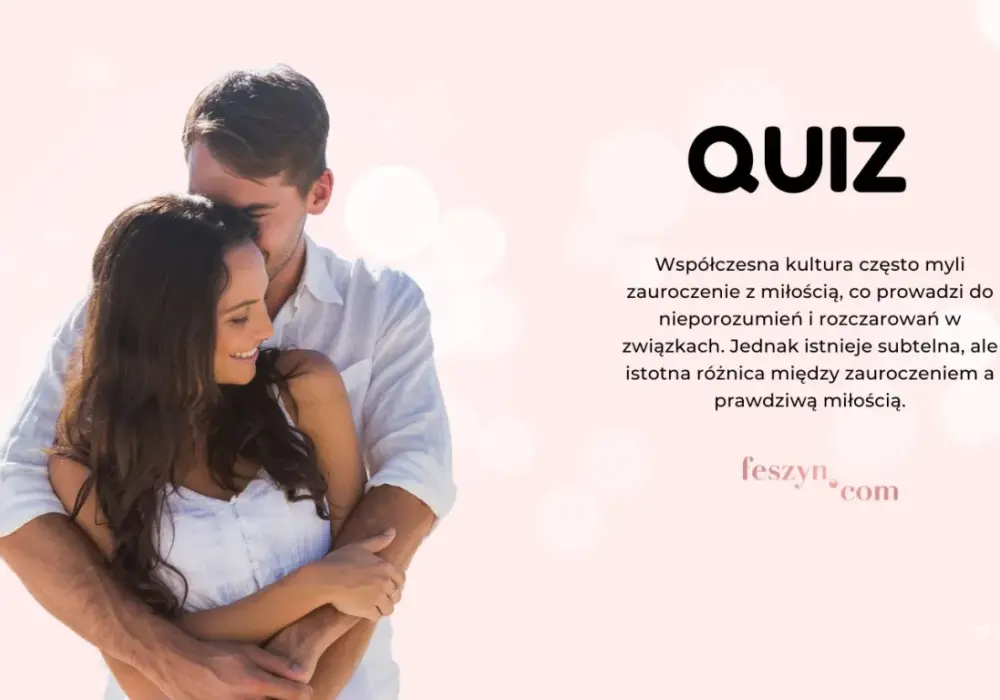 Miłość czy zauroczenie? Test, który rozwieje Twoje wątpliwości