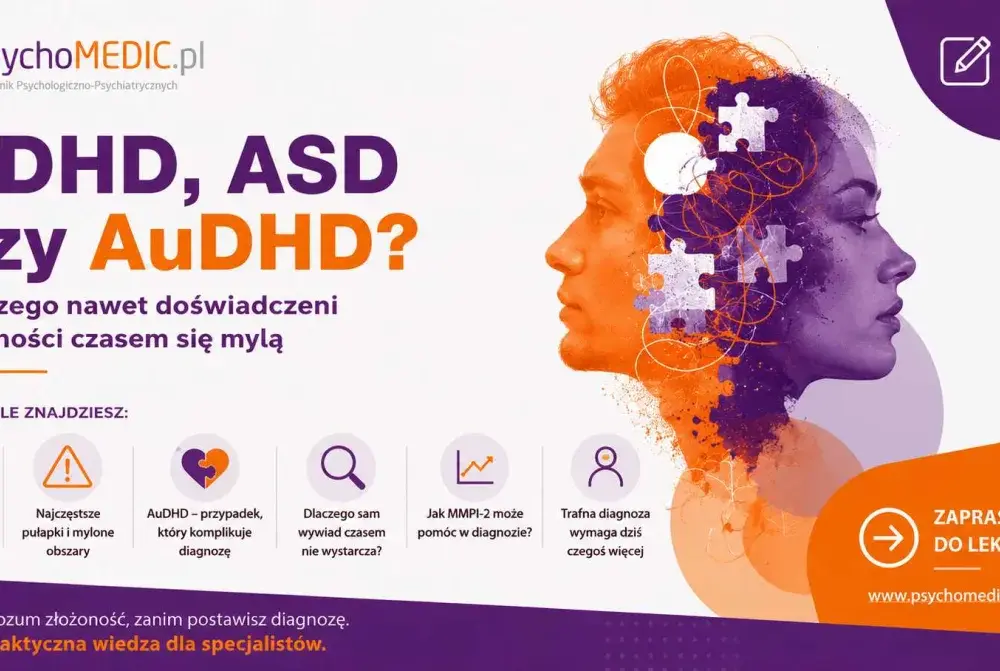 AuDHD - Autyzm i ADHD razem? Zrozum swój profil!